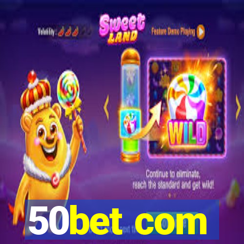 50bet com